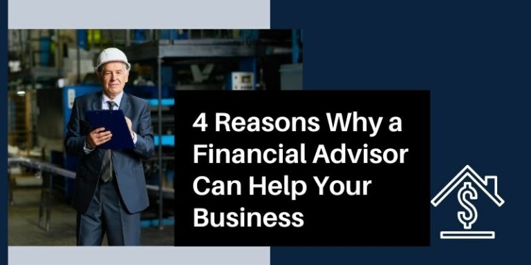 4 Reasons Why a Financial Advisor Can Help Your Business