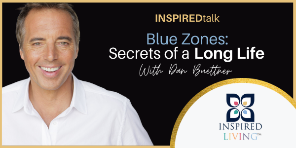 INSPIREDtalk Dan Buettner Sign Up Now