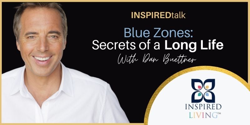 Watch the Inspiredtalk with Dan Buettner Mission Wealth