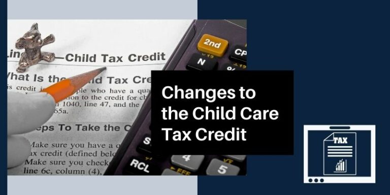 Changes to the Child Care Tax Credit