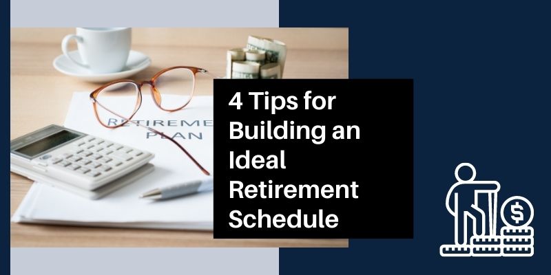 4 Tips for Building an Ideal Retirement Schedule - Mission Wealth