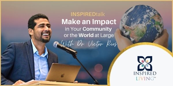 INSPIREDtalk with Dr. Victor Rios