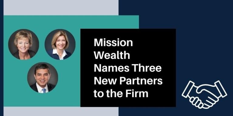 Mission Wealth Names Three New Partners to the Firm