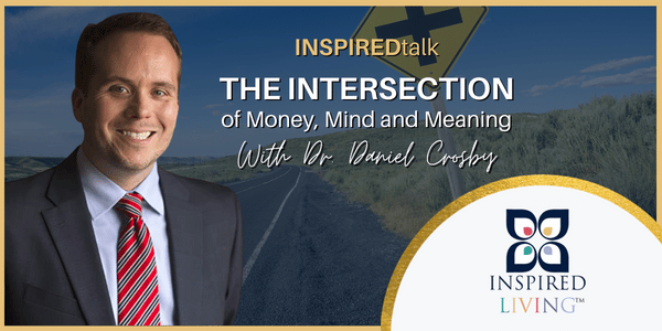 Watch the INSPIREDtalk with Dr. Daniel Crosby
