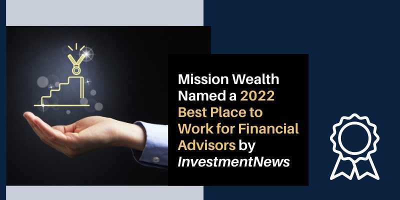 Mission Wealth Named Best Place to Work for Financial Advisors