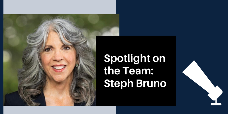 Spotlight on the Team: Steph Bruno