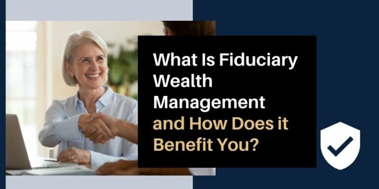 What is a Fiduciary Wealth Management and How Does it Benefit You Mission Wealth