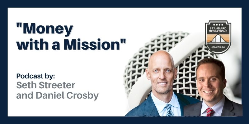 Seth Streeter and Dr. Daniel Crosby Discuss Money with a Mission