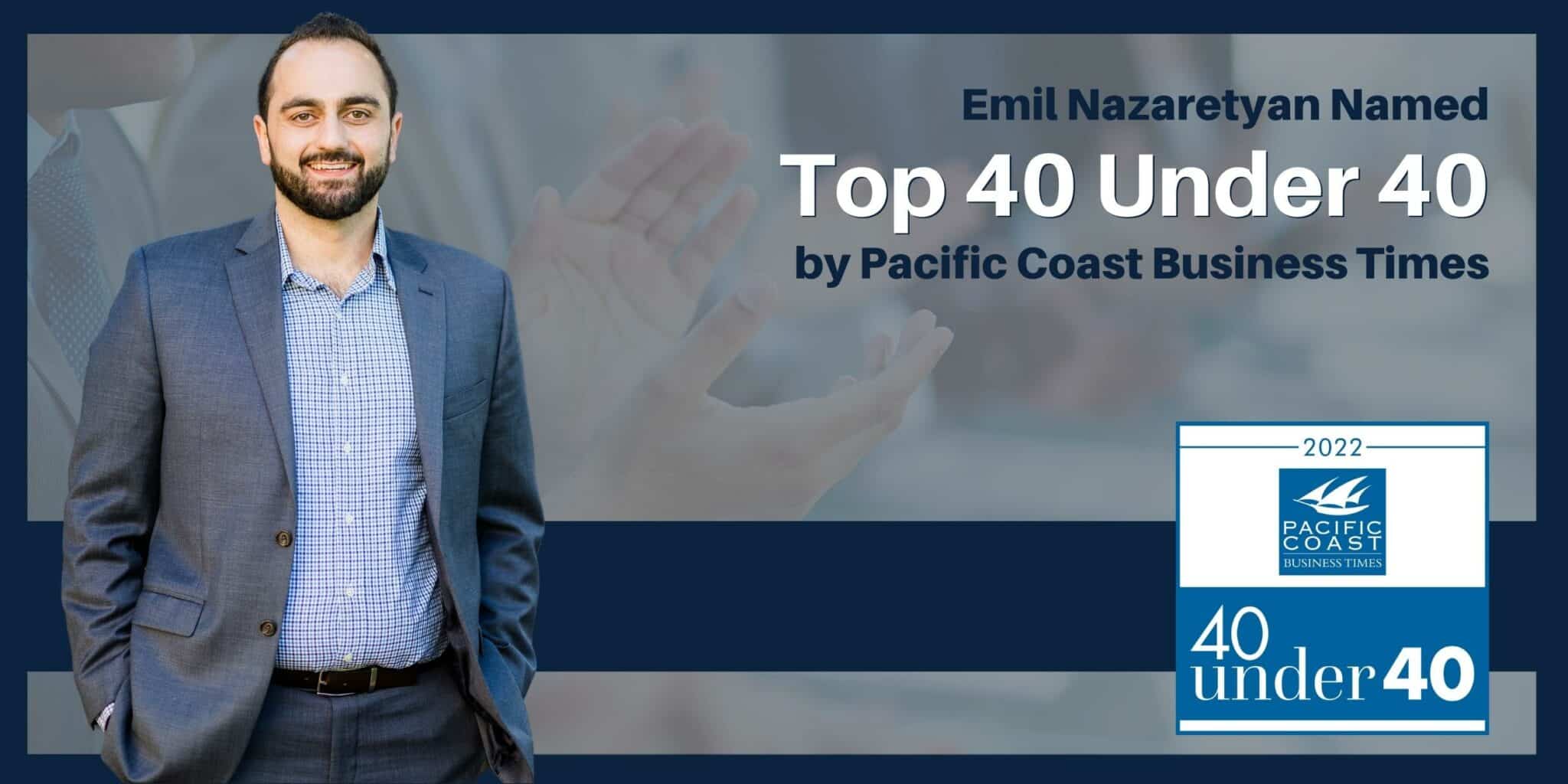 Emil Nazaretyan Named 40 Under 40 for 2022