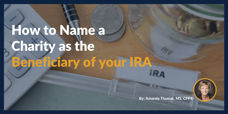 Naming a charity as the beneficiary of your ira