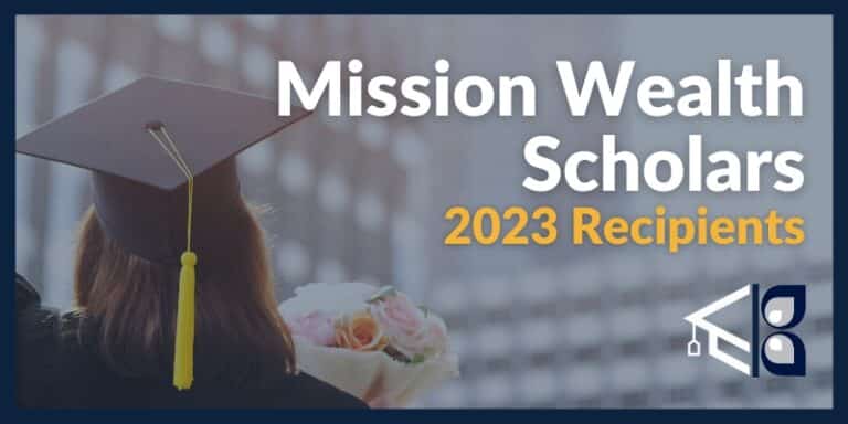 Mission Wealth Announces 2023 Scholarship Recipients
