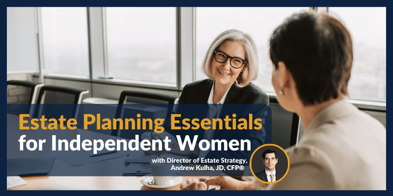 Estate plan for independent women