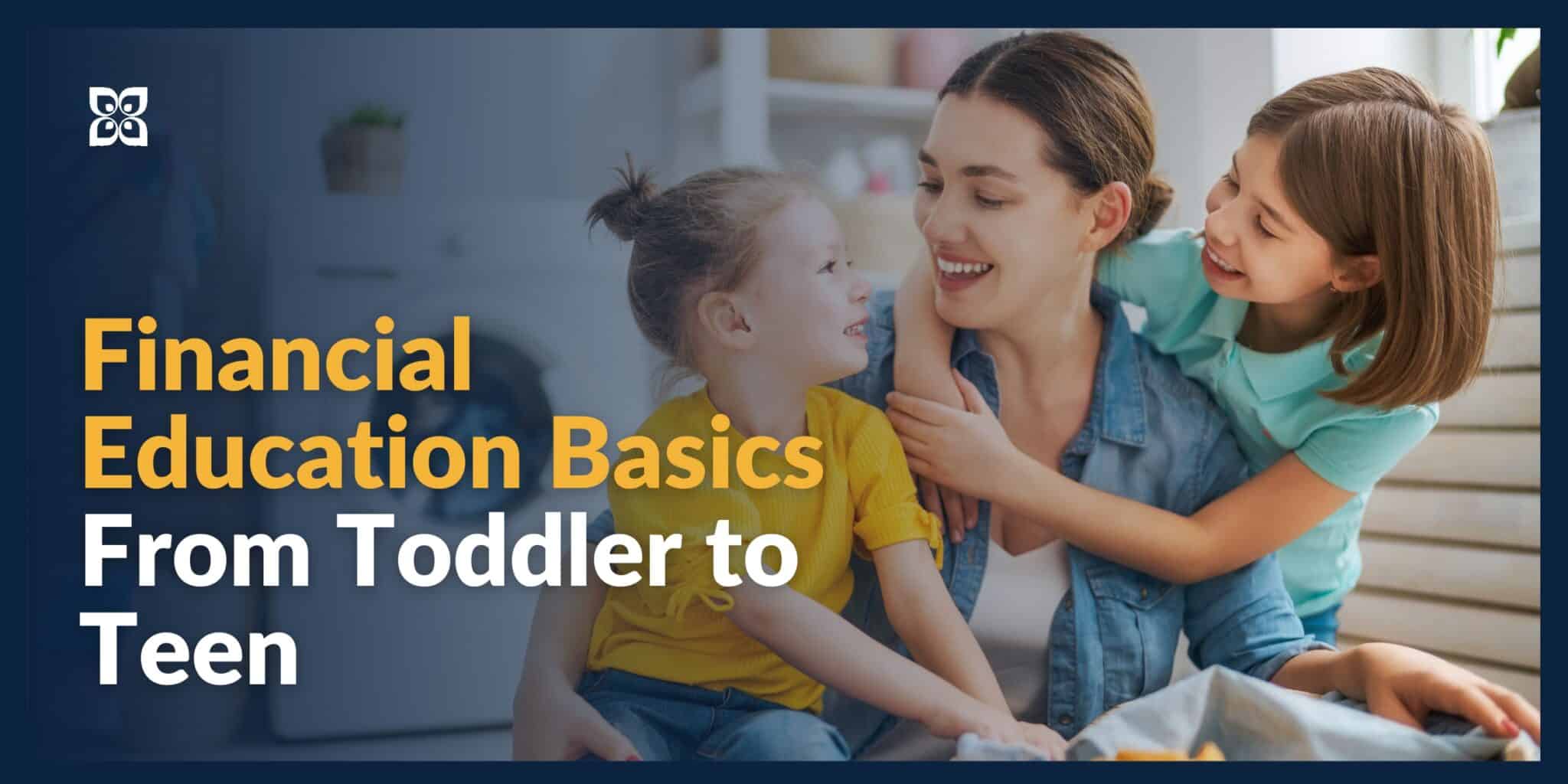 Teach Your Children Well: Basic Financial Education to Help Lead into Adulthood
