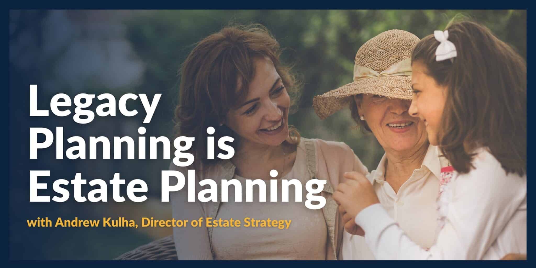 Marry Family Legacy with Estate Planning and Wealth Management (1)