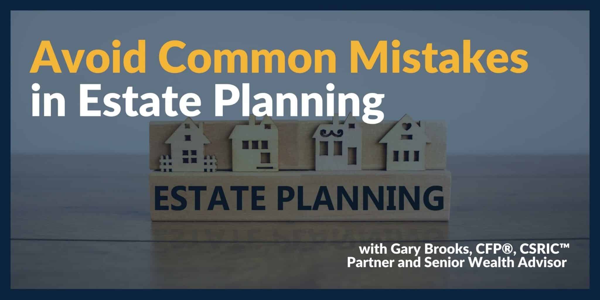 Don’t Wait Until the Literal Last Minute to Plan Your Estate