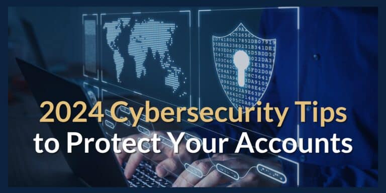 Navigating the 2024 Digital Terrain Cybersecurity Tips to Protect Your Accounts