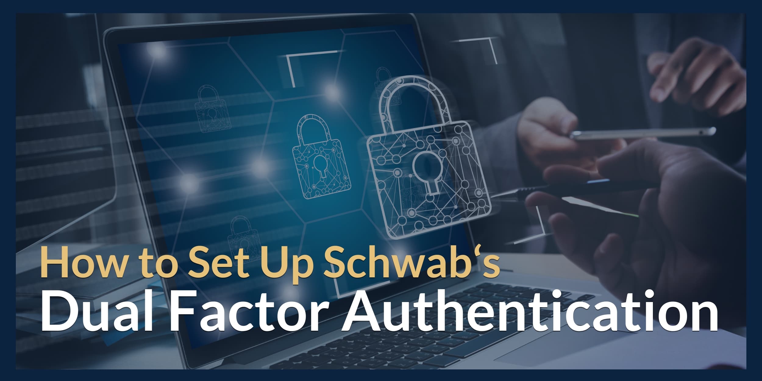 Schwab Dual Factor Authentication