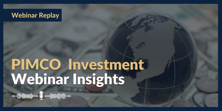 Insights From Our PIMCO Webinar