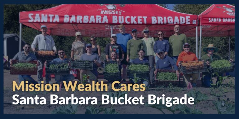 Mission Wealth Volunteers at Santa Barbara Bucket Brigade