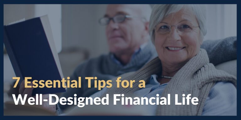 7 Essential Tips for a Well-Designed Financial Life