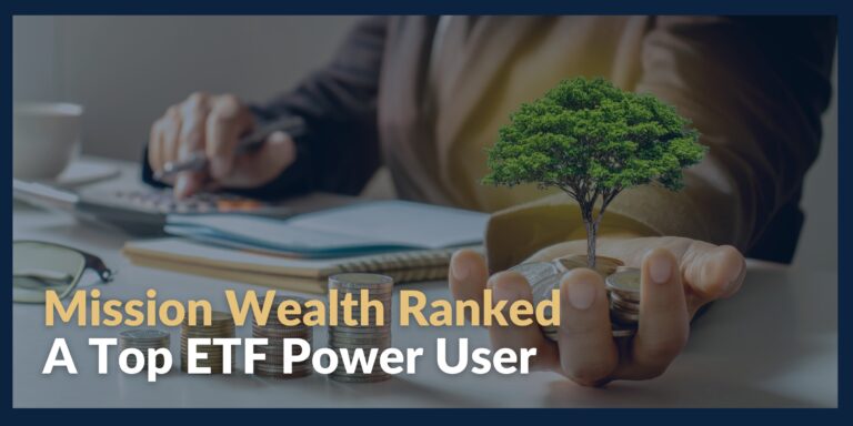 Mission Wealth Ranked in RIA Channel’s Top 50 ETF Power Users