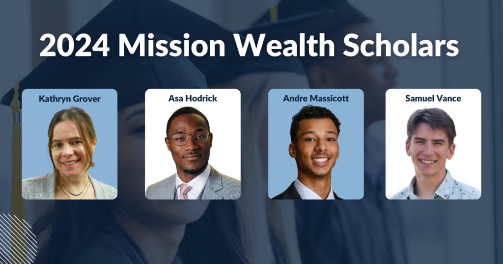 Fall 2024 Mission Wealth Scholar Recipients 