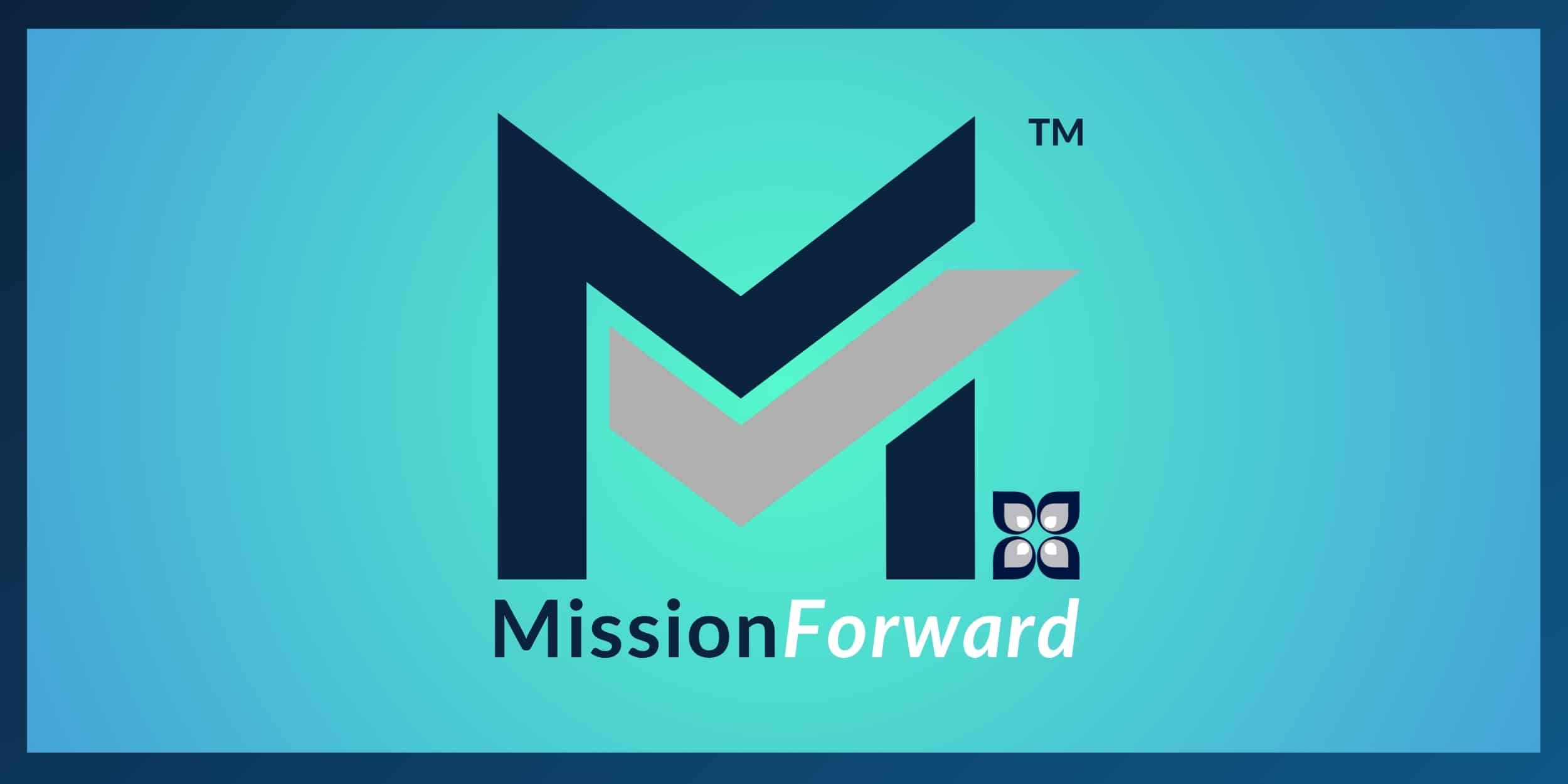 MissionForward™ A Mobile App Designed for the Next Generation of Investors