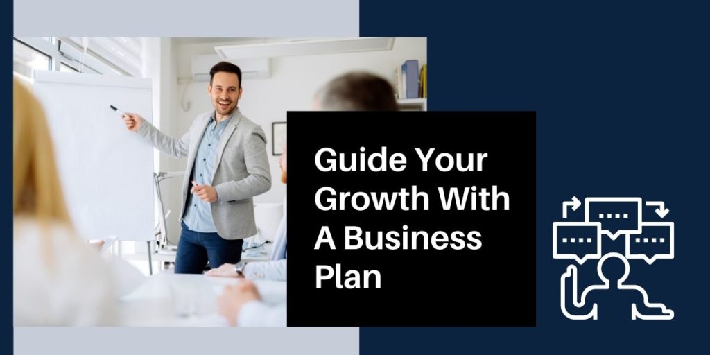 Guide Your Growth with a Business Plan