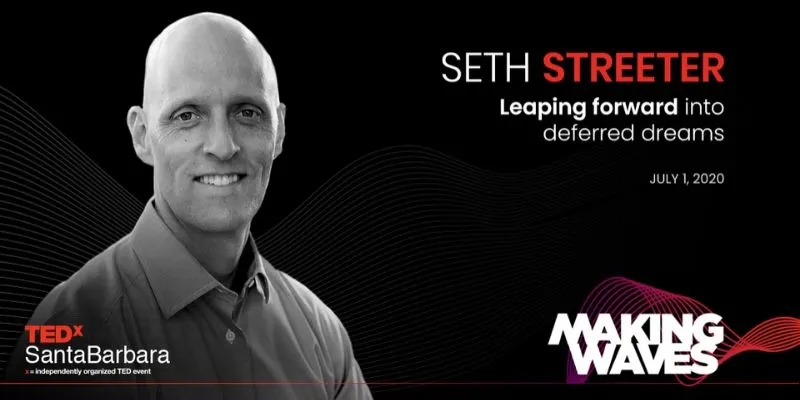TEDx: Seth Streeter on Leaping Forward Into Deferred Dreams