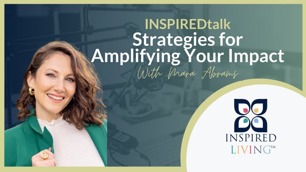 Mission Wealth’s INSPIREDtalk with Mara Abrams: Strategies for Amplifying Your Impact